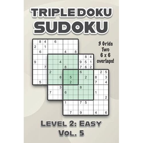 Triple Doku Sudoku 3 Grids Two 6 x 6 Overlaps Level 2 Easy Vol. 5
