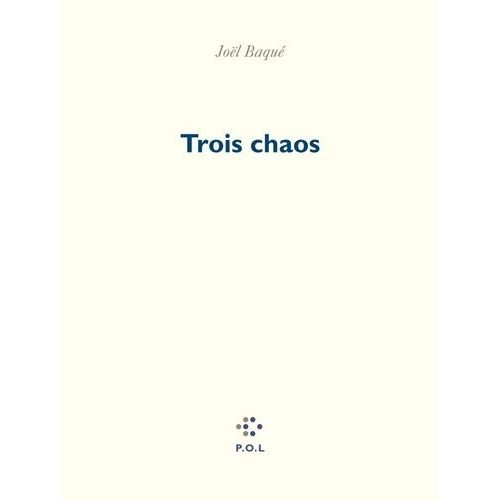 Trois Chaos    Format Beau livre 
