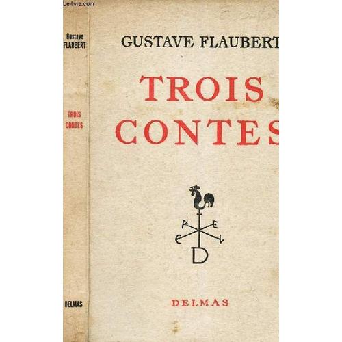 Trois Contes : Un Coeur Simple, La Legende De Saint Julien L Hospitalier, Herodias.   de gustave flaubert 