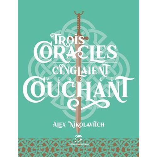 Trois Coracles Cinglaient Vers Le Couchant  