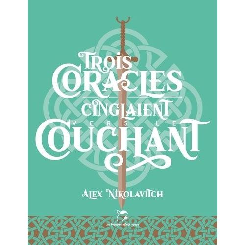 Trois Coracles Cinglaient Vers Le Couchant    Format Grand Format 