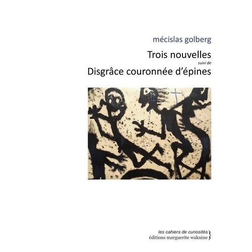 Trois Nouvelles Suivi De Disgrce Couronne D?pines    Format Album 