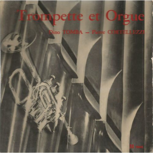 Trompette Et Orgue : Jean-Baptiste Loeillet Sonate En Do Majeur / Jean-Baptiste Lully Gavotte Et Musette - Jeremiah Clarke Trumpet Voluntary (17cm) - Dino Tomba & Pierre Cortellezzi