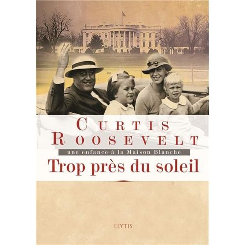 Trop Prs Du Soleil   de Roosevelt Curtis  Format Broch 