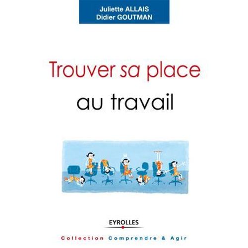 Trouver Sa Place Au Travail  
