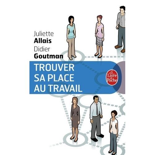 Trouver Sa Place Au Travail    Format Poche 