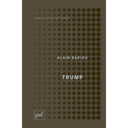 Trump   de Alain Badiou