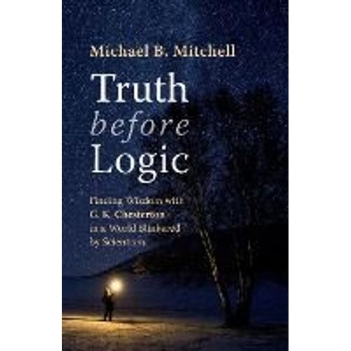 Truth Before Logic   de Mike Mitchell  Format Broch 