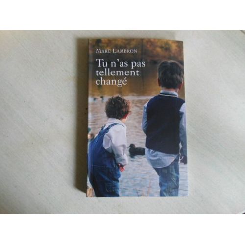 Tu N As Pas Tellement Chang   de marc lambron  Format Reli 
