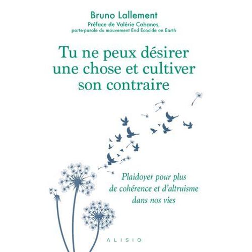 Tu Ne Peux Dsirer Une Chose Et Cultiver Son Contraire  