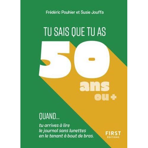 Tu Sais Que Tu As 50 Ans Ou + Quand...  