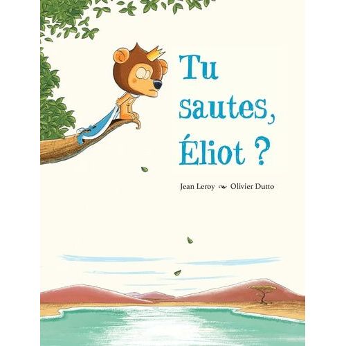 Tu Sautes, Eliot ?   de Leroy Jean  Format Album 