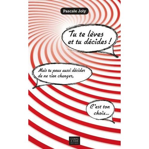 Tu Te Lves Et Tu Dcides !  