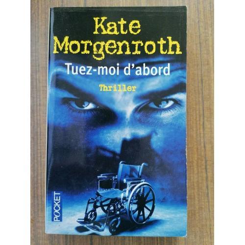 Tuez Moi D'abord Pocket   de Kate Morgenroth 