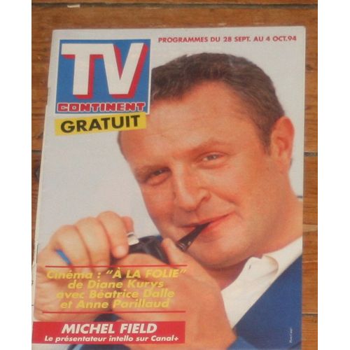 Tv Continent Michel Field Couv + 2 Pages . Haroun Tazieff 1/2p/ Beartrice Dalle A La Folie 1/2p/ Articles Photos Harry Connick Jr, Jean Beauvoir , Oasis Gallagher , Patrick Sebastien , Cauet 0