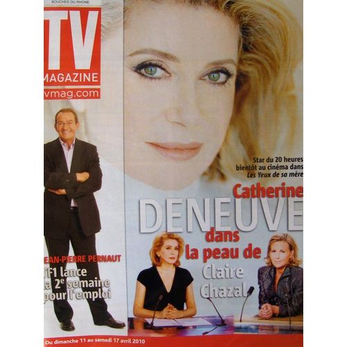 Tv Magazine  N 00020432 : 10/04/2010: Deneuve-Chazal 3p/ Pernaut 2p/ Manoeuvre 1p/ Begue 2p/ Curtis-Monroe 1/2p/ Musso 1/2p/ Om-Libbra 1p/ Recette Ducasse 1p