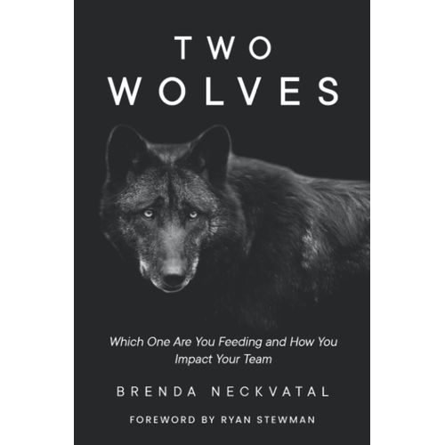 Two Wolves: Which One Are You Feeding And How You Impact Your Team    Format Broch 
