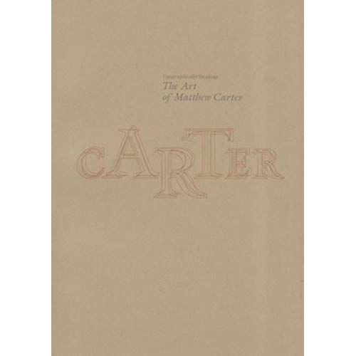 Typographically Speaking: The Art Of Matthew Carter [Exhibition, 9 Sept. - 2 Dec. 2002, Albin O. Kuhn Library & Gallery, University Of Maryland]   de unknown  Format Broch 