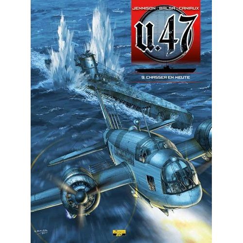 U.47 - Tome 9 - Chasser En Meute    Format Album 