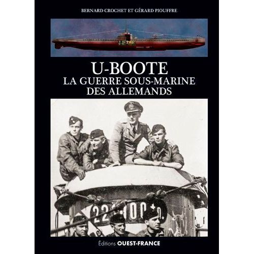 U-Boote - La Guerre Sous-Marine Des Allemands    Format Beau livre 