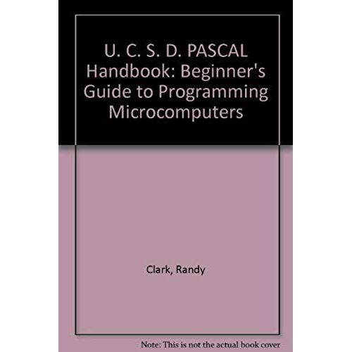 U. C. S. D. Pascal Handbook: Beginner's Guide To Programming Microcomputers   de Stephen Koehler  Format Broch 