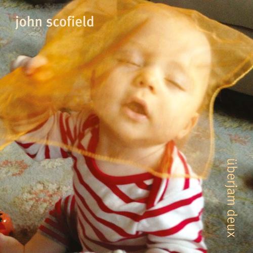 Uberjam Deux - John Scofield