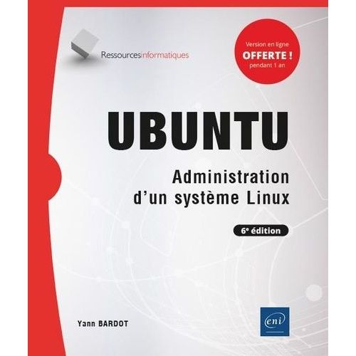 Ubuntu - Administration D'un Systme Linux   de Bardot Yann  Format Beau livre 