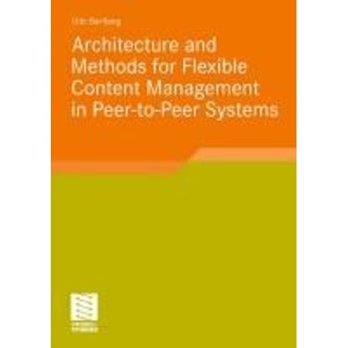 Architecture And Methods For Flexible Content Management In Peer-To-Peer Systems    Format Broch 