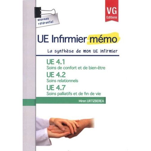 Ue 4.1 Soins De Confort Et De Bien-tre, Ue 4.2 Soins Relationnels, Ue 4.7 Soins Palliatifs Et De Fin De Vie   de Urtizberea Miren  Format Beau livre 