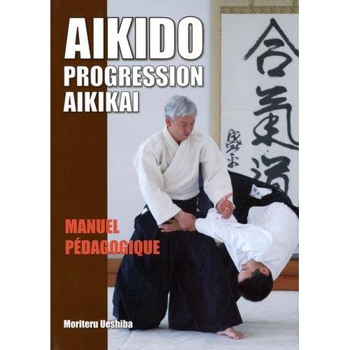 Akido : Progression Akika - Manuel Pdagogique   de Ueshiba Moriteru  Format Reli 
