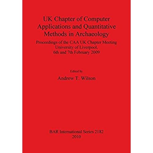 Uk Chapter Of Computer Applications And Quantitative Methods In Archaeology    Format Broch 