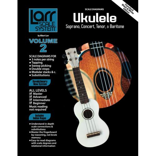 Ukulele Scales For Soprano, Concert, Tenor, And Baritone: Larr Scale System - Ukulele Scales, Volume 2   de Larr, Albert  Format Broch 