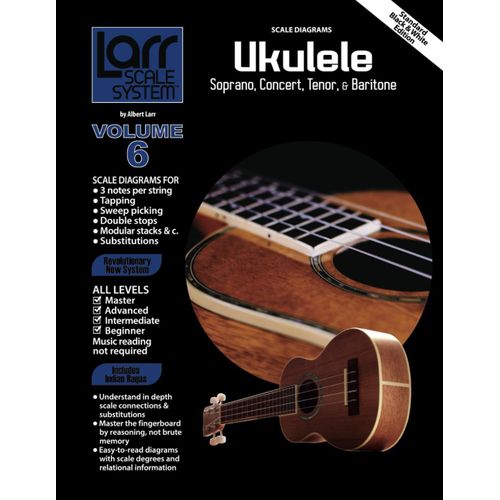 Ukulele Scales For Soprano, Concert, Tenor, And Baritone: Larr Scale System - Ukulele Scales, Volume 6   de Larr, Albert  Format Broch 
