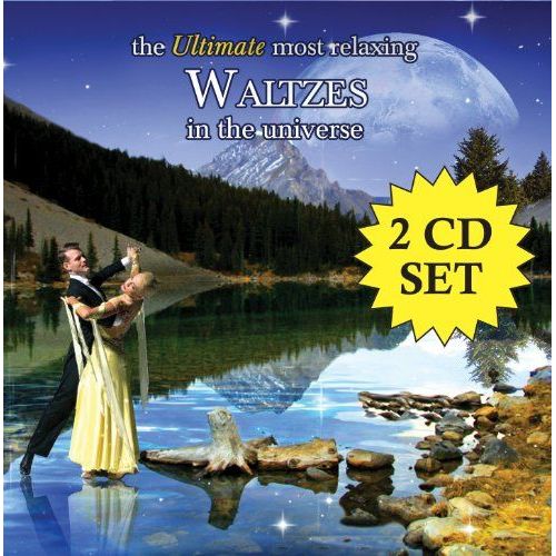 Ultimate Most Relaxing Waltzes In The Universe - Ultimate Most Relaxing Waltzes In The Universe