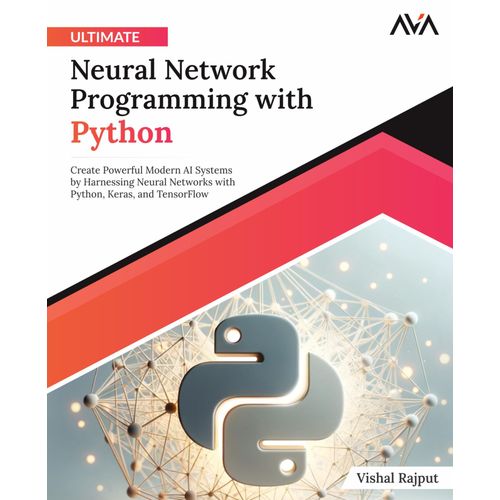 Ultimate Neural Network Programming With Python    Format Broch 