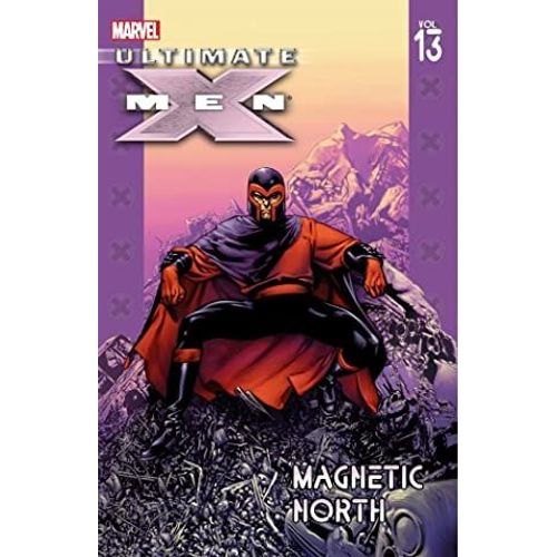 Ultimate X-Men Tpb Volume 13 ( 128 Pages V.O. 2006 ) ** Magnetic North By Brian K. Vaughan & Stuart Immonen ** 61  65   de Vaughan / Immonen  Format Broch 