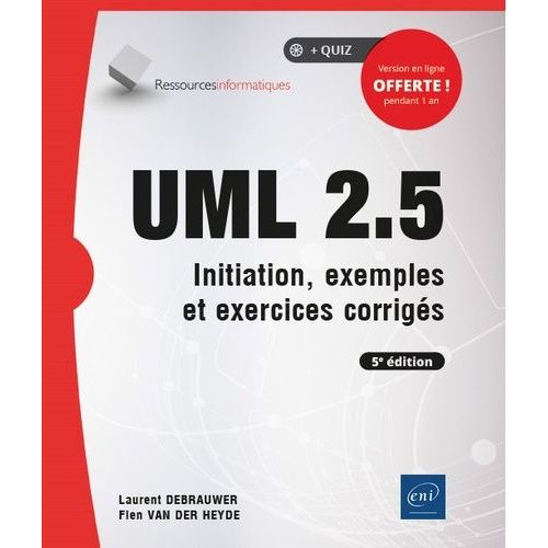 Uml 2.5 - Initiation, Exemples Et Exercices Corrigs    Format Beau livre 