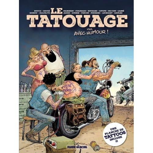 Le Tatouage, Mais Avec Humour ! - Avec 1 Planche De Tatouages   de Boucq Franois  Format Album 