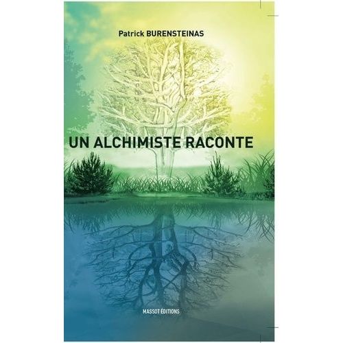 Un Alchimiste Raconte    Format Grand Format 