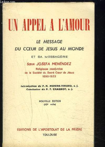 Un Appel A L Amour Le Message Du Coeur De Jesus Au Monde Et Sa Messagere Soeur Josefa Menendez Rakuten