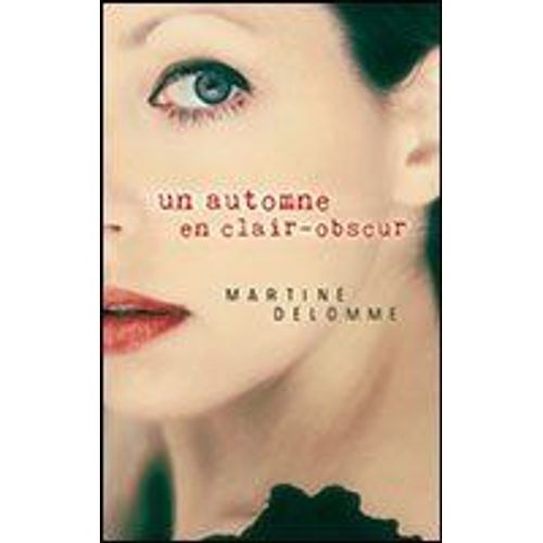 Un Automne En Clair-Obscur   de Delomme Martine  Format Broch 