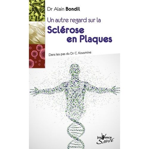 Un Autre Regard Sur La Sclrose En Plaques - Sur Les Pas Du Dr C. Kousmine    Format Broch 