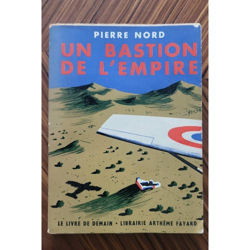 Un Bastion De L'empire- P. Nord - Ed. Livre De Demain- 1956 Jaquette    
