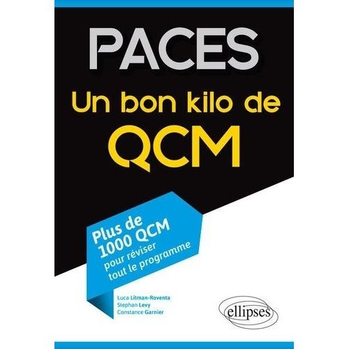 Paces Un Bon Kilo De Qcm - Plus De 1 000 Qcm Pour Rviser Tout Le Programme   de Litman-Roventa Luca  Format Beau livre 