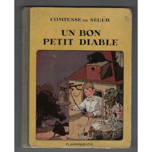 Un Bon Petit Diable, Comtesse De Sgur, Illustrations De Jodelet, Editions Ernest Flammarion 1932   de Comtesse de Sgur, illustrations de Jodelet  Format Reli 