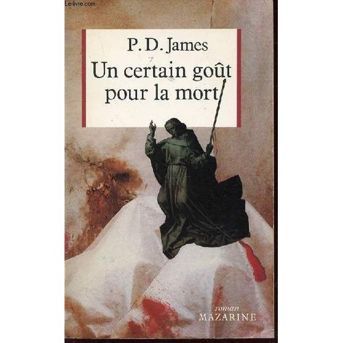 Un Certain Gout Pour La Mort.   de p d james