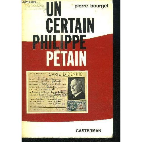 Un Certain Philippe Petain   de BOURGET PIERRE