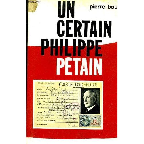 Un Certain Philippe Petain.   de PIERRE BOURGET