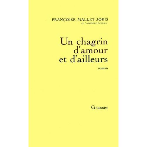 Un Chagrin D'amour Et D'ailleurs  