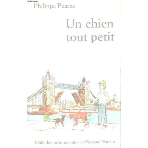 Un Chien Tout Petit. de Philippa Pearce